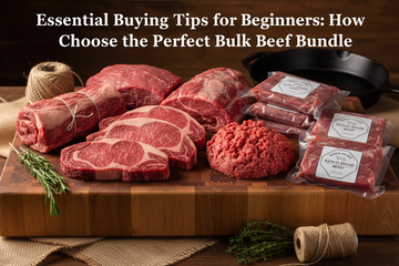 Essential Buying Tips for Beginners: How to Choose the Perfect Bulk Beef Bundle