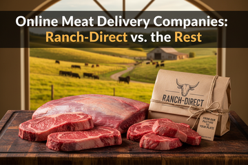 Online Meat Delivery Companies: Ranch-Direct vs. the Rest