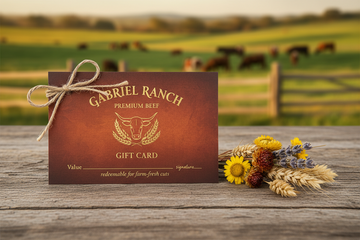 The Ultimate Gabriel Beef Gift Card Buying Guide: How to Give Premium Ranch-Raised Beef as the Perfect Gift